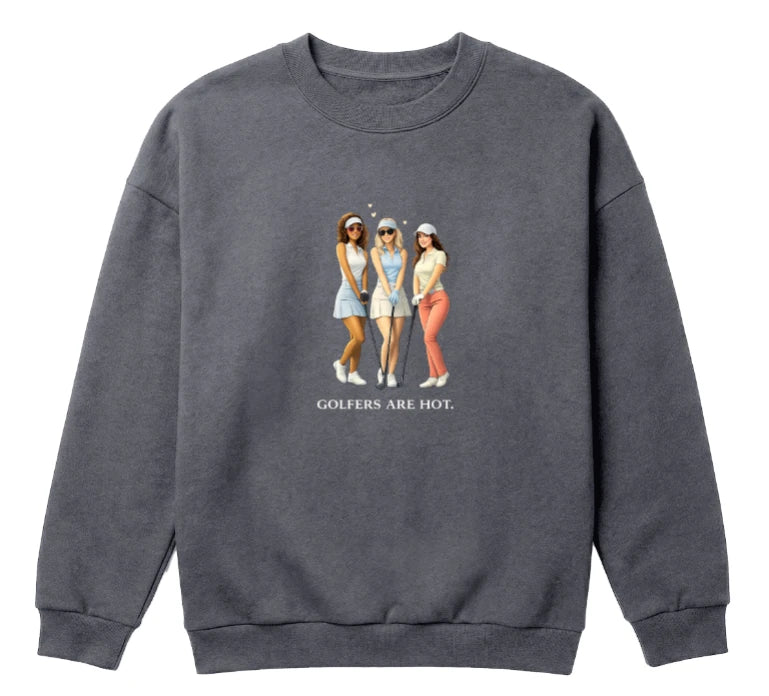 Crewneck – Golfers are hot